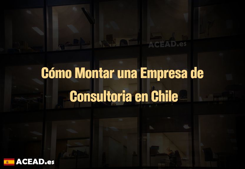 Cómo Montar una Empresa de Consultoria en Chile