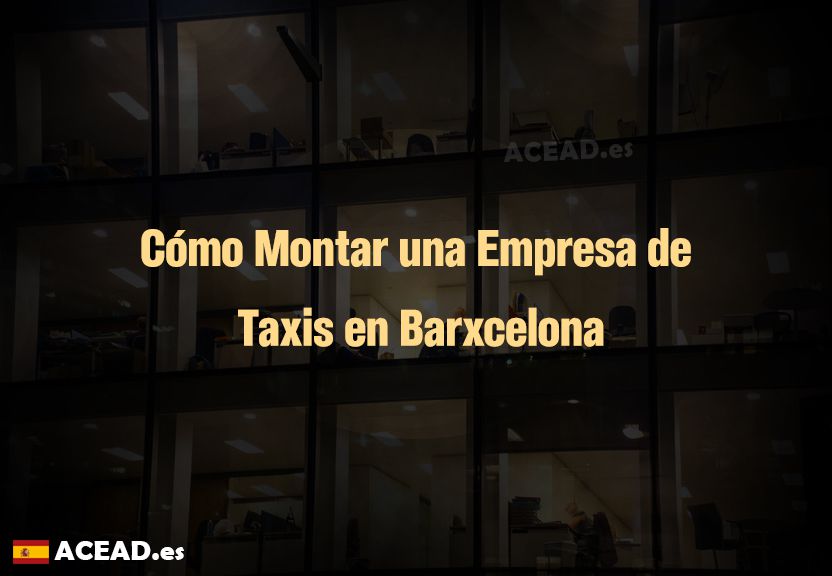Cómo Montar una Empresa de Taxis en Barxcelona