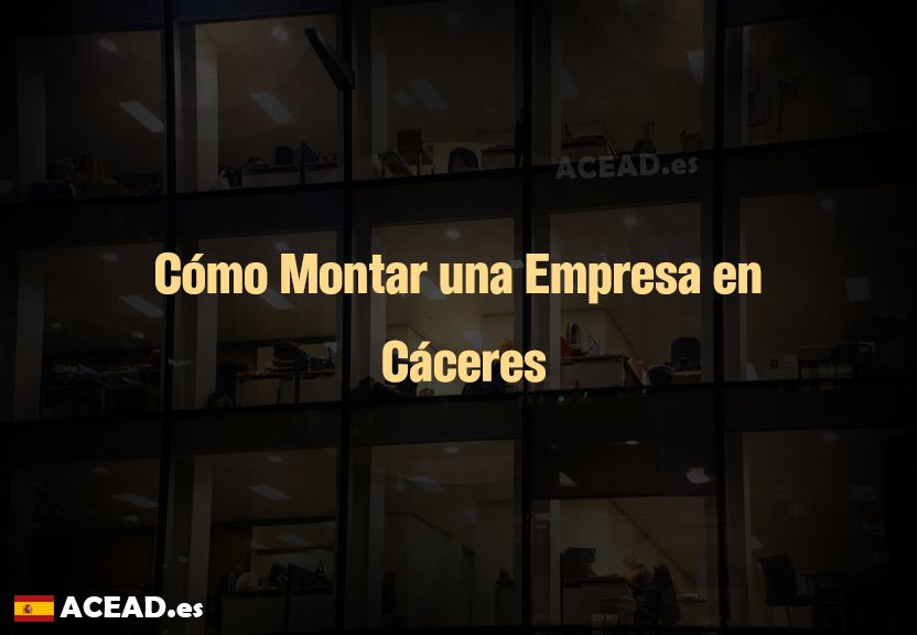 Cómo Montar una Empresa en Cáceres