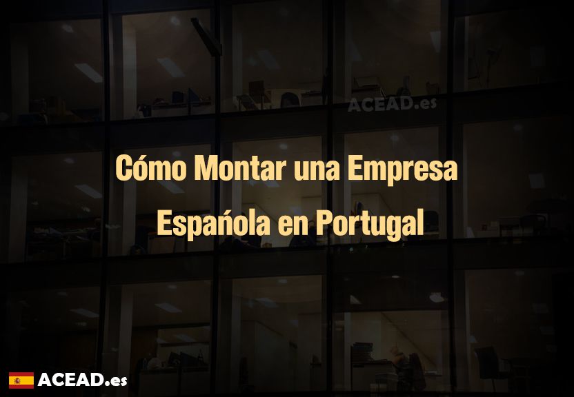 Cómo Montar una Empresa Española en Portugal