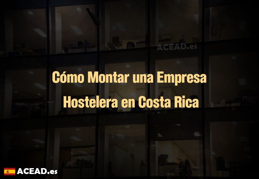 Cómo Montar una Empresa Hostelera en Costa Rica