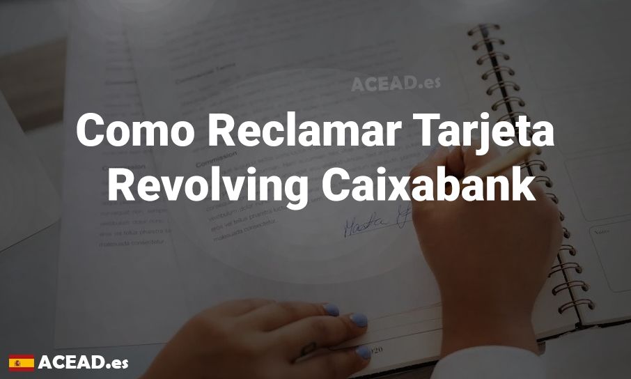 Como Reclamar Tarjeta Revolving Caixabank
