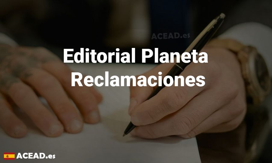 Editorial Planeta Reclamaciones