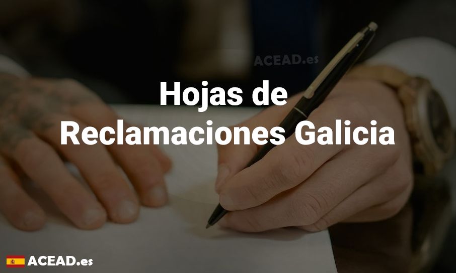 Hojas de Reclamaciones Galicia