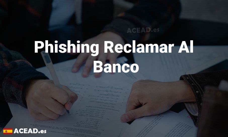 Phishing Reclamar Al Banco